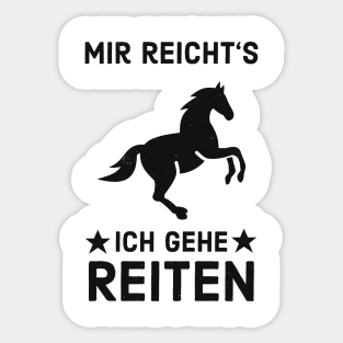 Mir Reicht's Ich Gehe Reiten Reitsport Pferd Fun Sticker